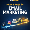 PRIMII PAȘI ÎN EMAIL MARKETING – THE MONEY MAP